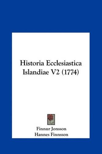 Historia Ecclesiastica Islandiae V2 (1774)
