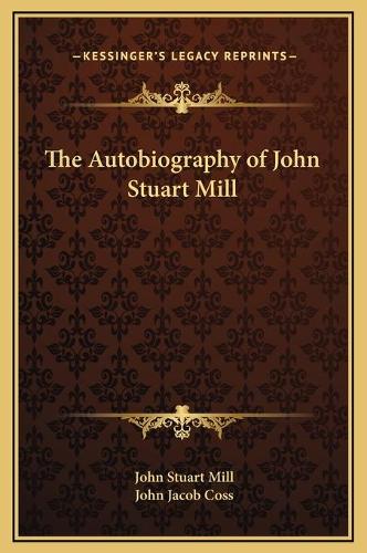 The Autobiography of John Stuart Mill