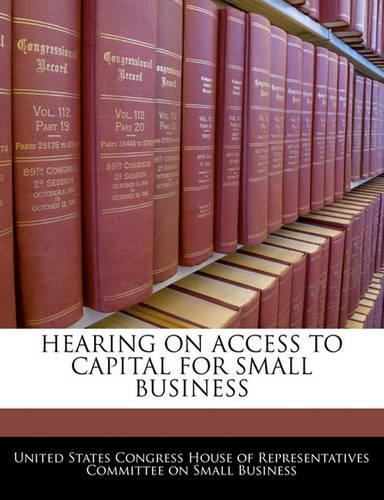 Hearing on Access to Capital for Small Business