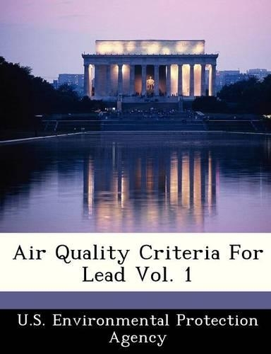 Air Quality Criteria for Lead Vol. 1