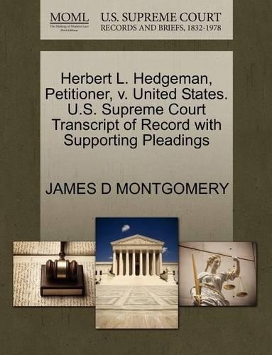 Herbert L. Hedgeman, Petitioner, V. United States. U.S. Supreme Court Transcript of Record with Supporting Pleadings