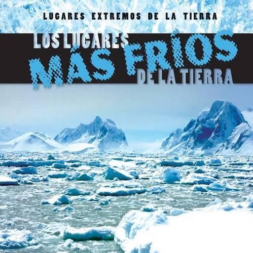 Los Lugares Más Fríos de la Tierra (Earth's Coldest Places)