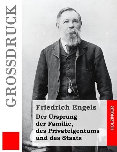 Der Ursprung der Familie, des Privateigentums und des Staats (Großdruck)