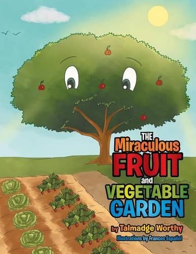 The Miraculous Fruit and Vegetable Garden: (English)