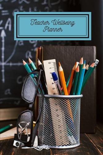 Teacher Wellbeing Planner