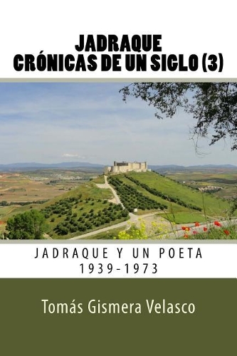 Jadraque Crónicas de Un Siglo (3)
