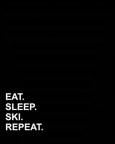 Eat Sleep Ski Repeat