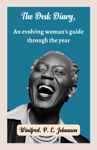 The Desk Diary: An evolving woman's Guide through the year