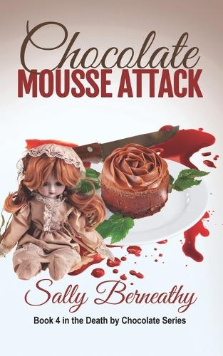 Chocolate Mousse Attack: Book 4 Death by Chocolate series(Death by Chocolate)