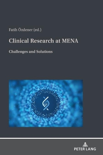 Clinical Research at MENA: Challenges and Solutions