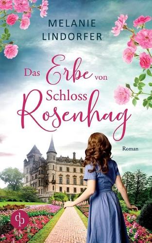 Das Erbe von Schloss Rosenhag