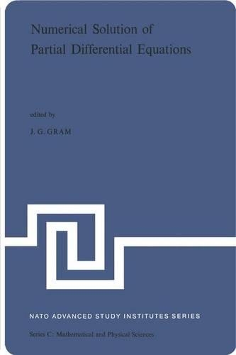 Numerical Solution of Partial Differential Equations: Proceedings of the NATO Advanced Study Institute held at Kjeller, Norway, August 20–24, 1973(2 NATO Science Series C)