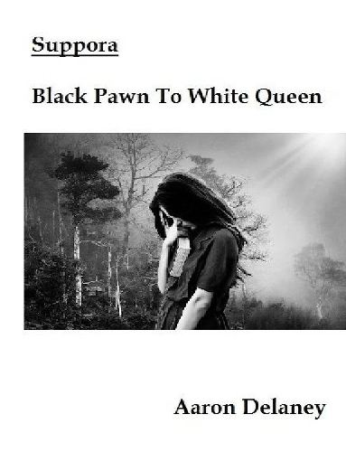 Suppora: Black Pawn To White Queen