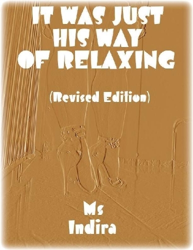 It Was Just His Way of Relaxing (Revised Edition)