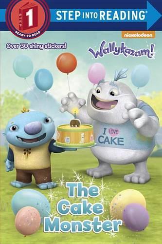 The Cake Monster (Wallykazam!): (Step Into Reading)