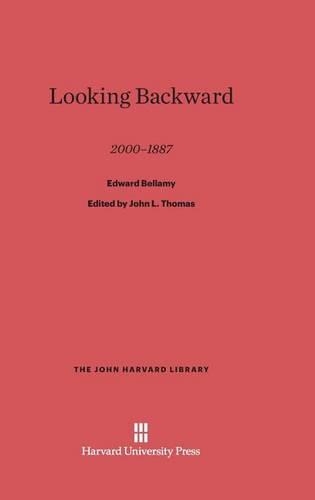 Looking Backward 2000-1887: (53 John Harvard Library)