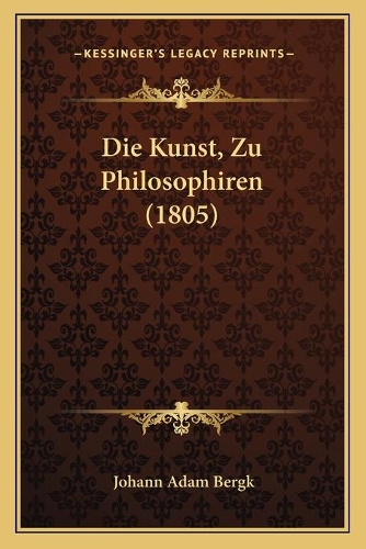 Die Kunst, Zu Philosophiren (1805)