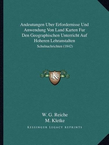Andeutungen Uber Erfordernisse Und Anwendung Von Land Karten Fur Den Geographischen Unterricht Auf Hoheren Lehranstalten