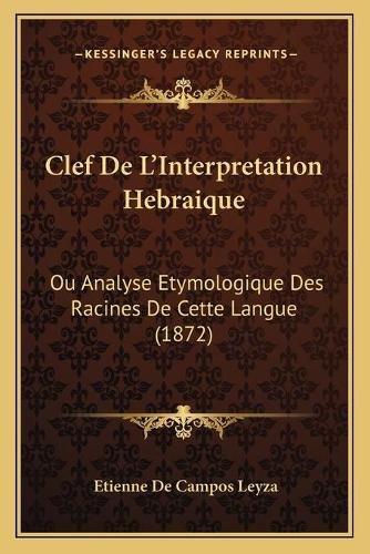 Clef De L'Interpretation Hebraique