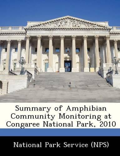 Summary of Amphibian Community Monitoring at Congaree National Park, 2010: (English)