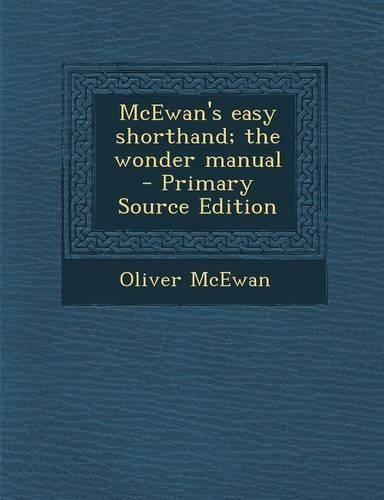 McEwan's Easy Shorthand; The Wonder Manual