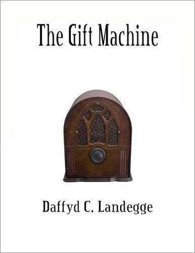The Gift Machine