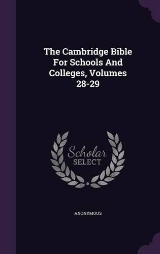 The Cambridge Bible for Schools and Colleges, Volumes 28-29
