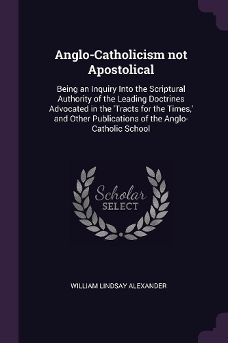 Anglo-Catholicism Not Apostolical