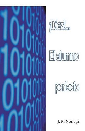 Diez!... El Alumno Perfecto: (Spanish)