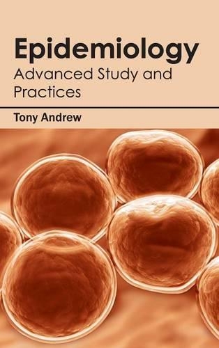 Epidemiology: Advanced Study and Practices