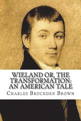 Wieland or, The Transformation