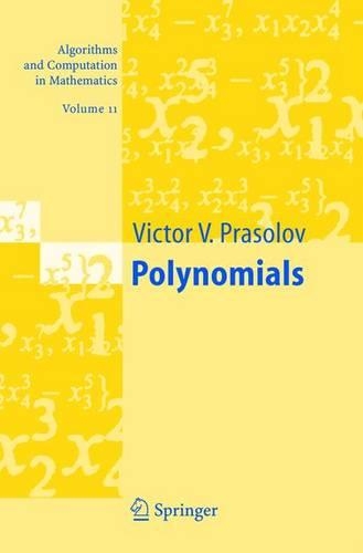 Polynomials: (11 Algorithms and Computation in Mathematics)