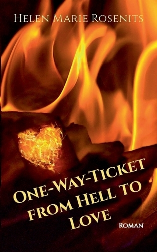 One-Way-Ticket from Hell to Love