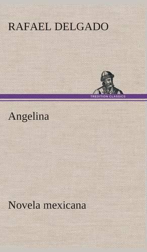 Angelina (novela mexicana): (Spanish)