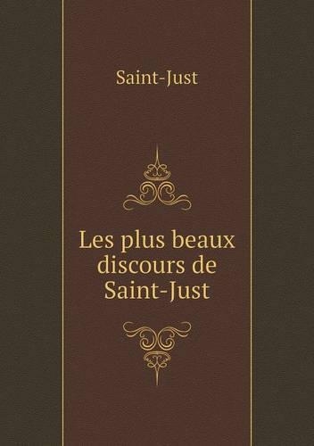 Les plus beaux discours de Saint-Just