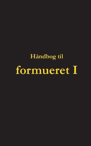 Håndbog til formueret I