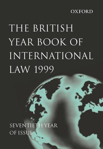 The British Year Book of International Law: (v. 70 British Yearbook of International Law)
