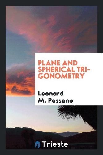 Plane and Spherical Trigonometry