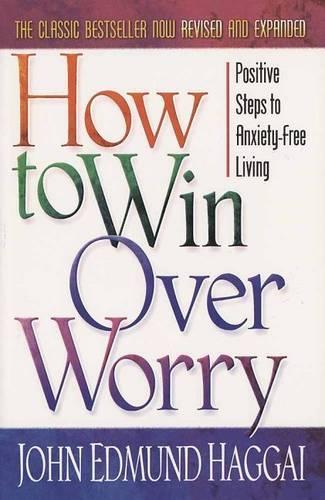 How to Win over Worry