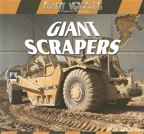 Giant Scrapers: (Giant Vehicles)