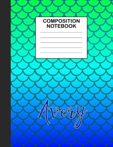Avery Composition Notebook: Wide Ruled Composition Notebook Mermaid Scale for Girls Teens Journal for School Supplies - 110 pages 7.44x9.82