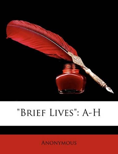 Brief Lives: A-H(English)