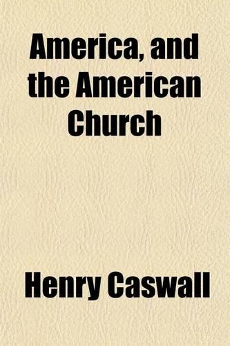America, and the American Church: (English)