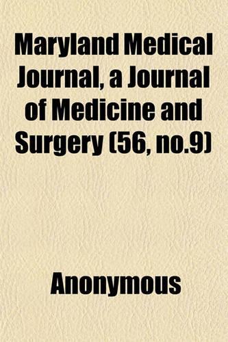 Maryland Medical Journal, a Journal of Medicine and Surgery (56, No.9): (English)