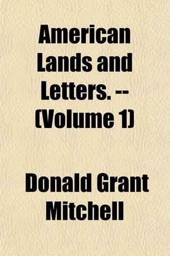 American Lands and Letters. -- (Volume 1)