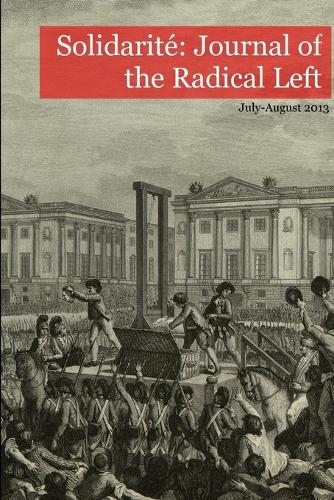 Solidarité: Journal of the Radical Left Vol. 1 No. 1