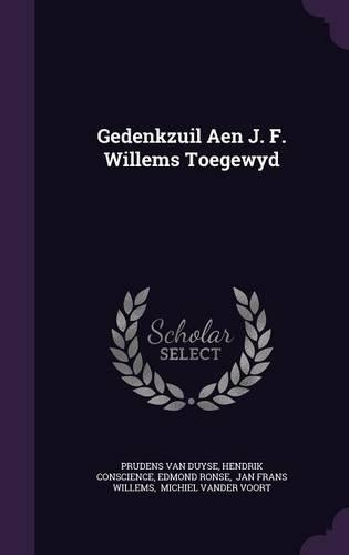 Gedenkzuil Aen J. F. Willems Toegewyd