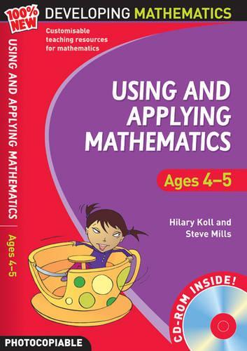 Using and Applying Mathematics: Ages 4-5: (100% New Developing Mathematics)