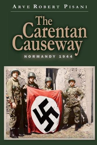 The Carentan Causeway: Normandy 1944(English)