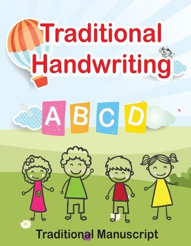 Traditional Handwriting - Traditional Manuscript: First Grade Writing Practice Workbook(1 Beginning Cursive)